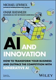 AI and Innovation : How to Transform Your Business and Outpace the Competition With Generative Ai cover image cdn