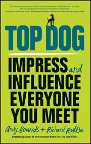 Top Dog : Impress and Influence Everyone You Meet cover image cdn