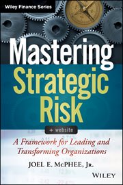 Mastering Strategic Risk : A Framework for Leading and Transforming Organizations cover image cdn