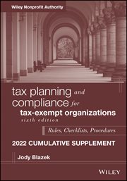 Tax Planning and Compliance for Tax-Exempt Organizations : Rules, Checklists, Procedures, 2022 Cumulative Supplement cover image cdn