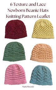 6 Texture and Lace Newborn Beanie Hats Knitting Pattern Leaflet cover image cdn