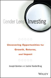Gender Lens Investing : Uncovering Opportunities for Growth, Returns, and Impact cover image cdn