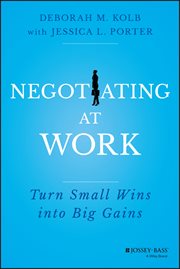Negotiating at Work : Turn Small Wins into Big Gains cover image cdn
