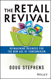 The Retail Revival : Reimagining Business for the New Age of Consumerism cover image cdn