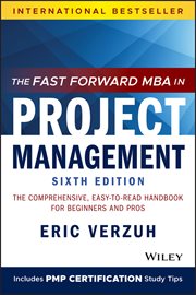 The Fast Forward MBA in Project Management : The Comprehensive, Easy-to-Read Handbook for Beginners and Pros cover image cdn