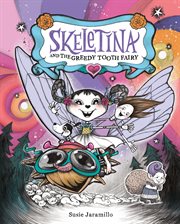 Skeletina and the Greedy Tooth Fairy cover image cdn