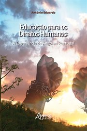 Educação Para Os Direitos Humanos: A Experiência de Angola e de Portugal cover image cdn