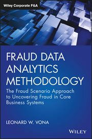 Fraud Data Analytics Methodology : The Fraud Scenario Approach to Uncovering Fraud in Core Business Systems cover image cdn