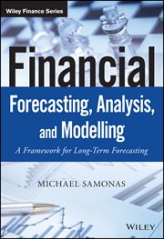 Financial Forecasting, Analysis, and Modelling : A Framework for Long-Term Forecasting cover image cdn