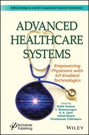 Advanced Healthcare Systems : Empowering Physicians with IoT-Enabled Technologies cover image cdn