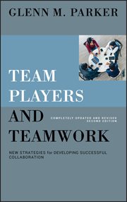 Team Players and Teamwork : New Strategies for Developing Successful Collaboration cover image cdn