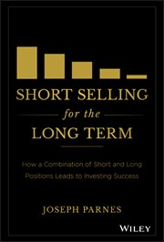 Short Selling for the Long Term : How a Combination of Short and Long Positions Leads to Investing Success cover image cdn