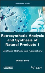 Retrosynthetic Analysis and Synthesis of Natural Products 1 : Synthetic Methods and Applications cover image cdn