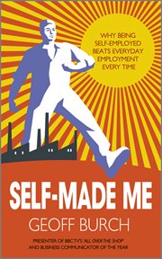 Self Made Me : Why Being Self-Employed beats Everyday Employment cover image cdn