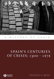 Spain's Centuries of Crisis : 1300 - 1474 cover image cdn