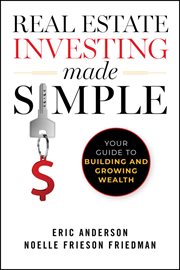 Real Estate Investing Made Simple : Your Guide to Building and Growing Wealth cover image cdn