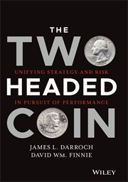 The Two Headed Coin : Unifying Strategy and Risk in Pursuit of Performance cover image cdn