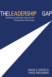 The Leadership Gap : Building Leadership Capacity for Competitive Advantage cover image cdn