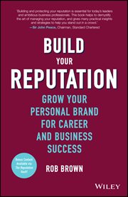 Build Your Reputation : Grow Your Personal Brand for Career and Business Success cover image cdn