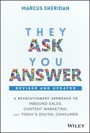 They Ask, You Answer : A Revolutionary Approach to Inbound Sales, Content Marketing, and Today's Digital Consumer cover image cdn