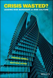 Crisis Wasted? : Leading Risk Managers on Risk Culture cover image cdn