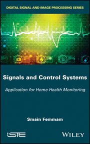 Signals and Control Systems : Application for Home Health Monitoring cover image cdn