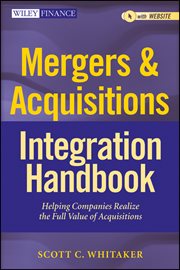 Mergers & Acquisitions Integration Handbook : Helping Companies Realize the Full Value of Acquisitions cover image cdn