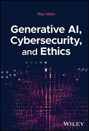Generative AI, Cybersecurity, and Ethics cover image cdn
