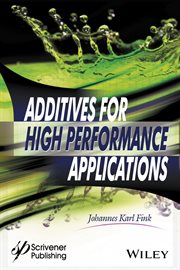 Additives for High Performance Applications : Chemistry and Applications cover image cdn