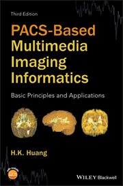PACS-Based Multimedia Imaging Informatics : Basic Principles and Applications cover image cdn