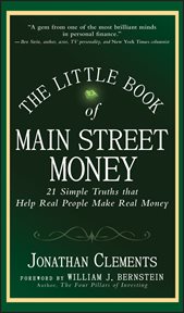 The Little Book of Main Street Money : 21 Simple Truths that Help Real People Make Real Money cover image cdn