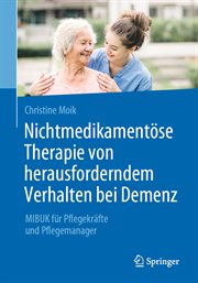 Nichtmedikamentöse Therapie Von Herausforderndem Verhalten Bei Demenz : Mibuk Für Pflegekräfte und Pflegemanager cover image cdn
