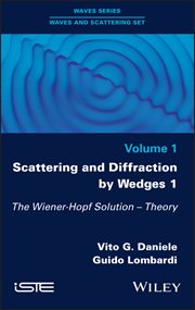 Scattering and Diffraction by Wedges 1 : The Wiener-Hopf Solution - Theory cover image cdn