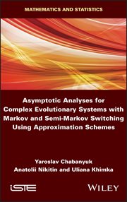 Asymptotic Analyses for Complex Evolutionary Systems With Markov and Semi-Markov Switching Using App cover image cdn