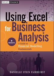 Using Excel for Business Analysis : A Guide to Financial Modelling Fundamentals cover image cdn