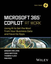 Microsoft 365 Copilot at Work : Using AI to Get the Most From Your Business Data and Favorite Apps cover image cdn