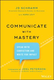 Communicate With Mastery : Speak With Conviction and Write for Impact cover image cdn