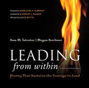 Leading From Within : Poetry That Sustains the Courage to Lead cover image cdn