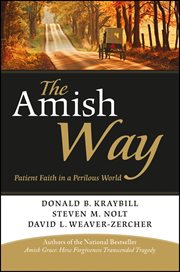 The Amish Way : Patient Faith in a Perilous World cover image cdn