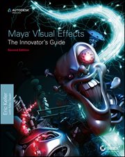 Maya Visual Effects the Innovator's Guide : Autodesk Official Press cover image cdn