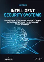 Intelligent Security Systems : How Artificial Intelligence, Machine Learning and Data Science Work for and Against Computer Securit cover image cdn