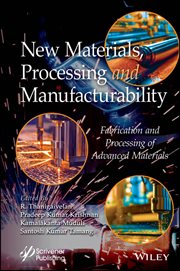 New Materials, Processing and Manufacturability : Fabrication and Processing of Advanced Materials cover image cdn