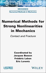 Numerical Methods for Strong Nonlinearities in Mechanics : Contact and Fracture cover image cdn