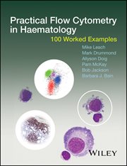 Practical Flow Cytometry in Haematology : 100 Worked Examples cover image cdn