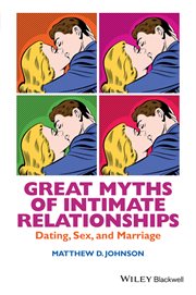 Great Myths of Intimate Relationships : Dating, Sex, and Marriage cover image cdn