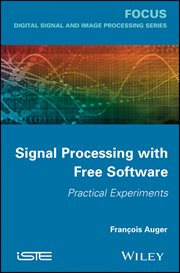 Signal Processing With Free Software : Practical Experiments cover image cdn