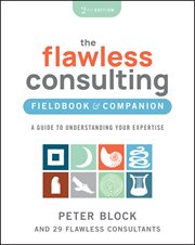 The Flawless Consulting Fieldbook & Companion : A Guide to Understanding Your Expertise cover image cdn