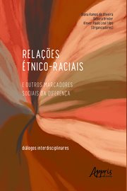 Relações Étnico-raciais e Outros Marcadores Sociais Da Diferença: Diálogos Interdisciplinares cover image cdn