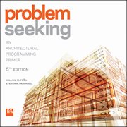 Problem Seeking : An Architectural Programming Primer cover image cdn