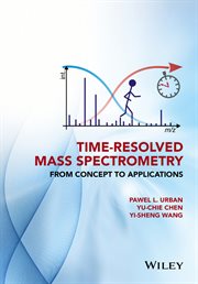Time-Resolved Mass Spectrometry : From Concept to Applications cover image cdn